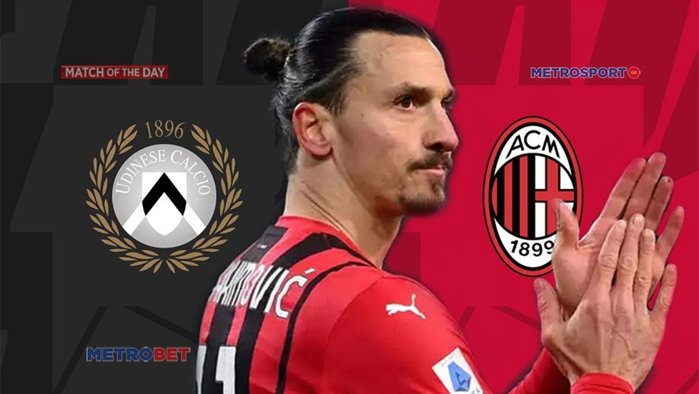 Ματς της ημέρας : - Ουντινέζε - Μίλαν –