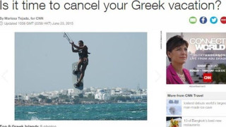 CNN: Μήπως είναι η ώρα να ακυρώσετε τις διακοπές σας στην Ελλάδα